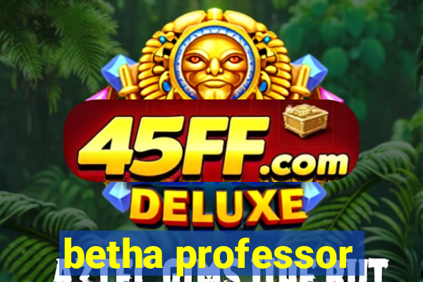 betha professor